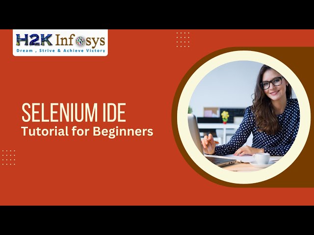 Selenium Tutorial for Beginners | Selenium Testing Training | H2kInfosys| Selenium IDE Course