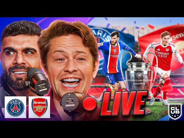 CHAMPIONS LEAGUE FINAL 25/26 | ARSENAL VS PSG | THE CLUB LIVE