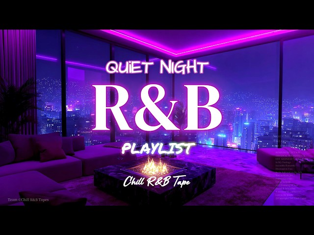 【𝐏𝐥𝐚𝐲𝐥𝐢𝐬𝐭】R&B Mix Chill 💜 Quiet Night | Chill rnb music | Relax Smooth Slowjam work & sleep | Vol.60