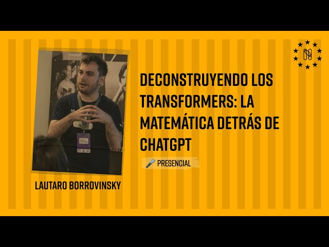Deconstructing Transformers: The Math Behind ChatGPT - Lautaro Borrovinsky