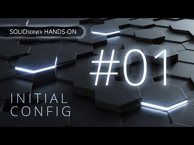 SOLIDserver Hands-On #1: Initial Config - Set up IP, Time & Password