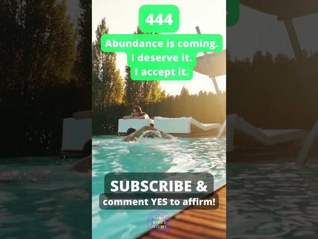 444. Abundance is coming. I deserve it. I accept it.#positiveaffirmations