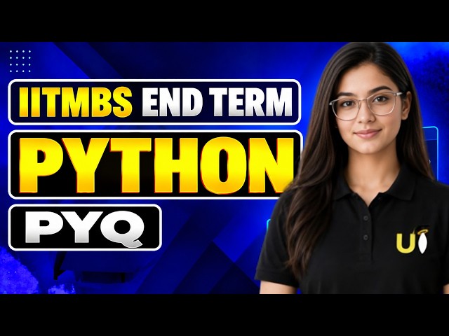 End Term PYTHON: Most Important PYQs Solved 🔥| IIT Madras BS Degree
