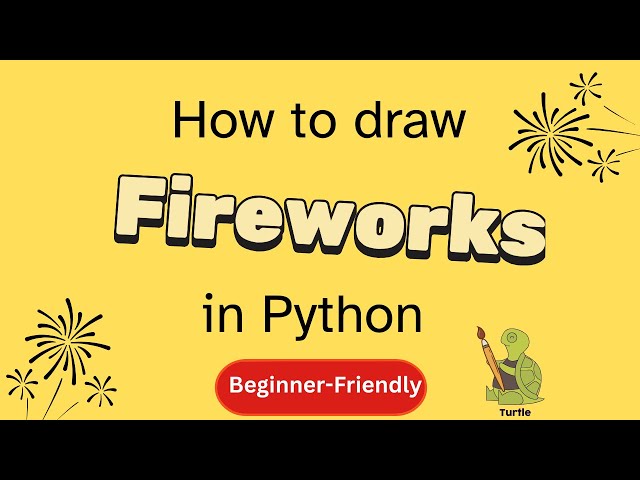Beginner Python Turtle Project | Fireworks | Episode - 8