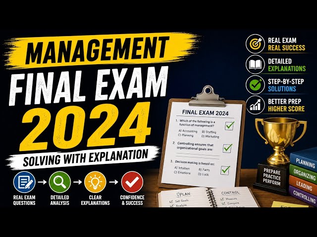 Management Final Exam 2024 Solving with Explanation