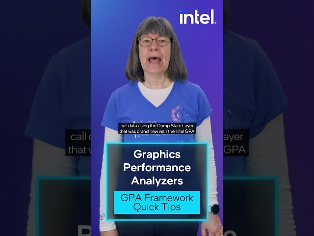 Dump State Layer | #IntelGPAFramework Quick Tips | Intel Software