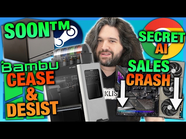 HW News - F You, Bambu Lab, Chrome Eats 4GB for AI, More Steam Machines, Router Ban Update
