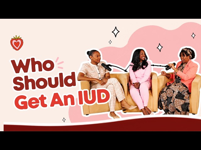 Who should get an IUD? | Body Language