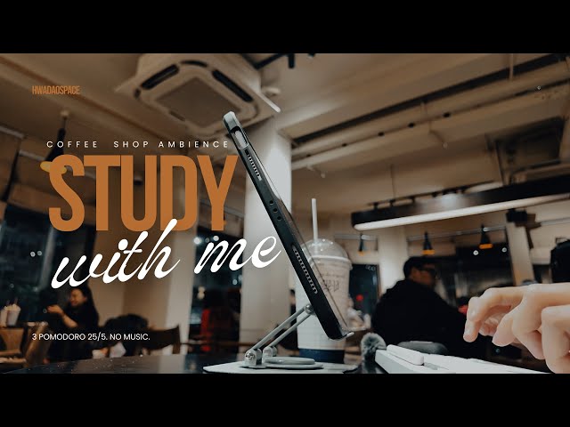1.5-HOUR STUDY WITH ME CAFE ☕ | Coffee Shop Ambience | No Music | Pomodoro 25/5