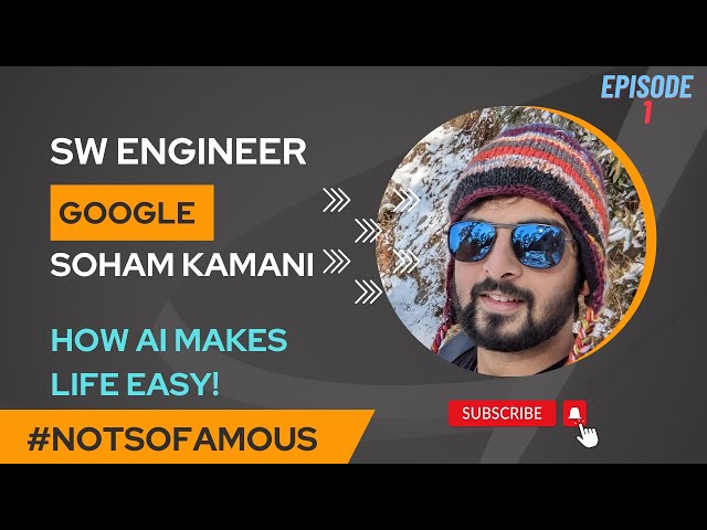 Episode 1: Soham talks about life as a SWE @Google, future of AI and LLMs
