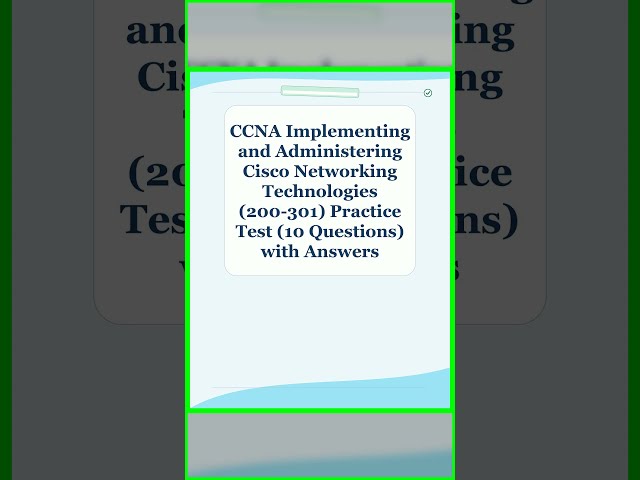 CCNA Implementing and Administering Cisco Networking Technologies 200 301 Practice Test 10 Questions