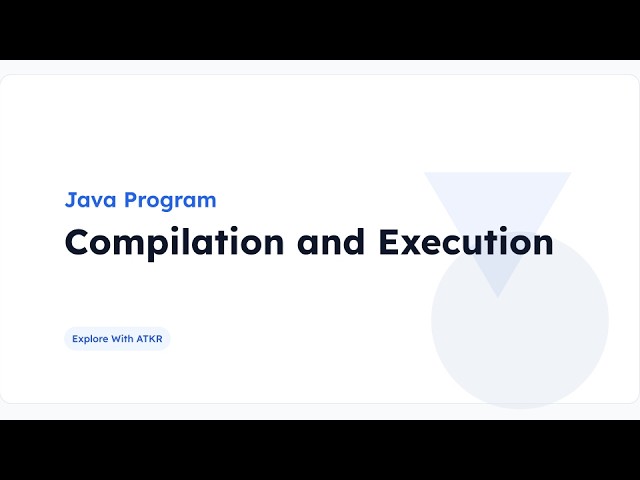 Java Program Compilation and Execution