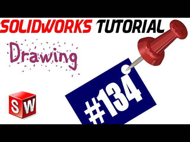 134 SolidWorks Drawing Tutorial:More Dimensions methods