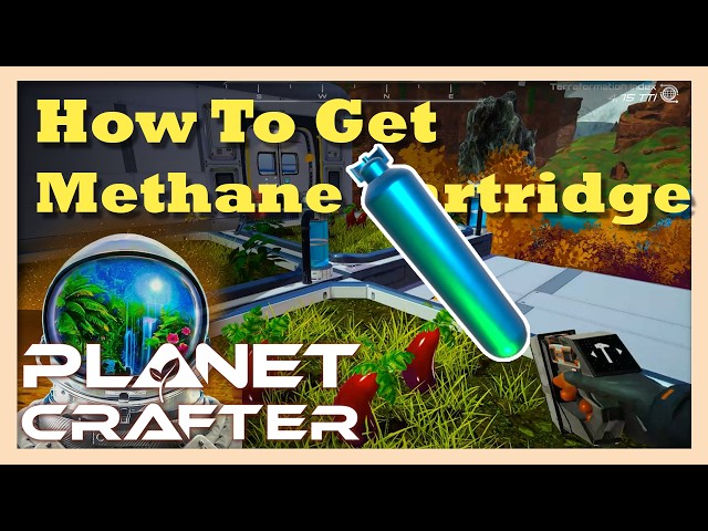 How to Get Methane Cartridge | The Planet Crafter Guide