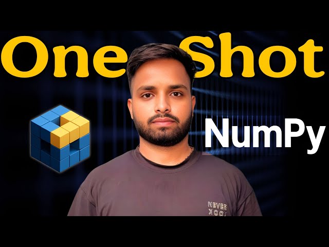 NumPy Tutorial in One Shot 🚀 | Complete NumPy Course for Beginners