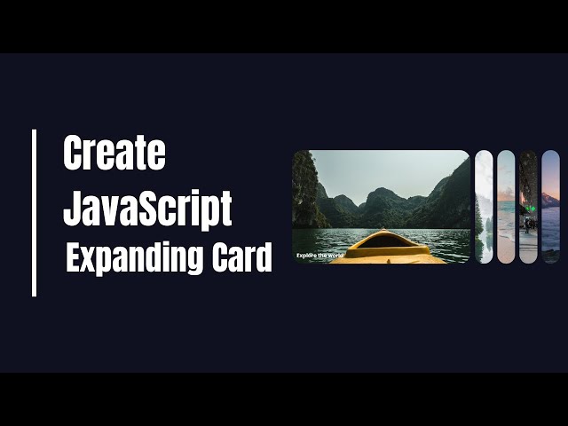 Create Expanding Card Using HTML CSS & JavaScript