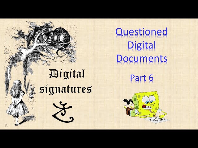 Questioned Digital Documents - Digital signatures (Episode 6)