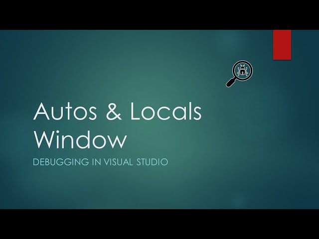 8 - Autos And Locals Window | Basic Visual Studio Debugging