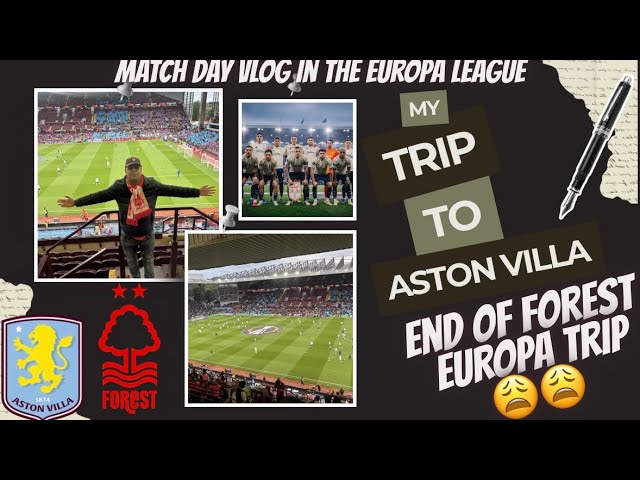 The Heartbreak | Villa Park Nightmare | Europa League Dream Is Over | Aston Villa 4-0 Forest | Vlog
