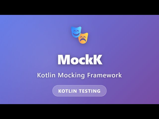 MockK Tutorial: Kotlin Mocking Framework for Beginners | Create Mocks & Stubs