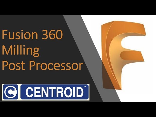 Fusion 360 Milling Post Processor for Centroid