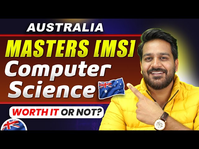 Study MS In Computer Science In Australia: Top Universities, Fees, Jobs, Scope & ROI