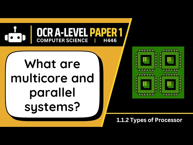 Multicore & Parallel Systems | 1.2c | OCR A-Level Computer Science