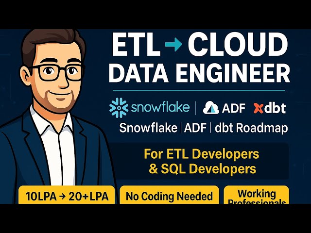 ETL to Cloud Data Engineer in 2026 (SQL @SnowFlakeFreakOficial  + ADF + dbt Roadmap)
