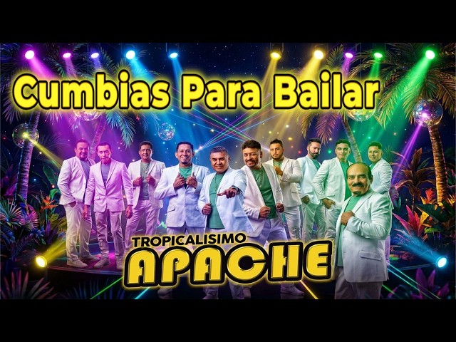 💃 Tropicalísimo Apache 🎶 Cumbias Para Bailar y Recordar 🌴 | Mix 2026