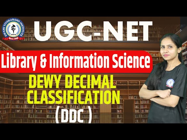 DEWEY DECIMAL CLASSIFICATION | DDC | | LIBRARY & INFORMATION SCIENCE | UGC-NET | BY NITIKA MAAM