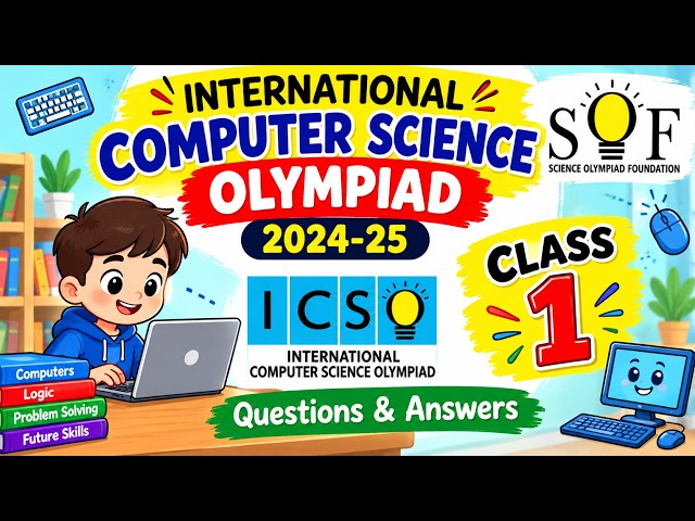 International Computer Science Olympiad 2024-25 | Class 1 | SOF ICSO Questions & Answers