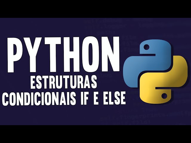 Basic Python Course - IF and ELSE Conditional Structures - Lesson 4