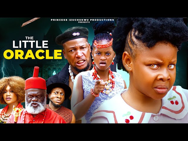 The Little Oracle (New Movie) Princess Izuchukwu, Harry B, Ijeoma NnaNna, Wilhelmina Borlabi, 2026..