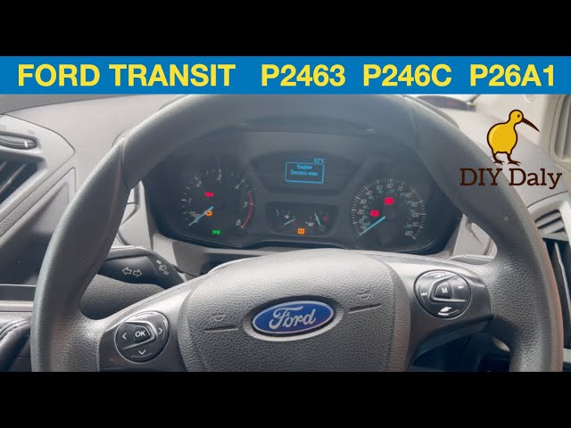 Ford Transit custom P2463 P246C & P26A1 fault codes fix