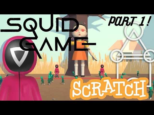 How to make SQUID GAMES in SCRATCH!! PART 1