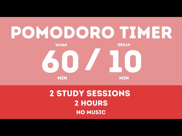 60 / 10  Pomodoro Timer - 2 Hour Study || No music - Study for dreams - Deep focus - Study timer
