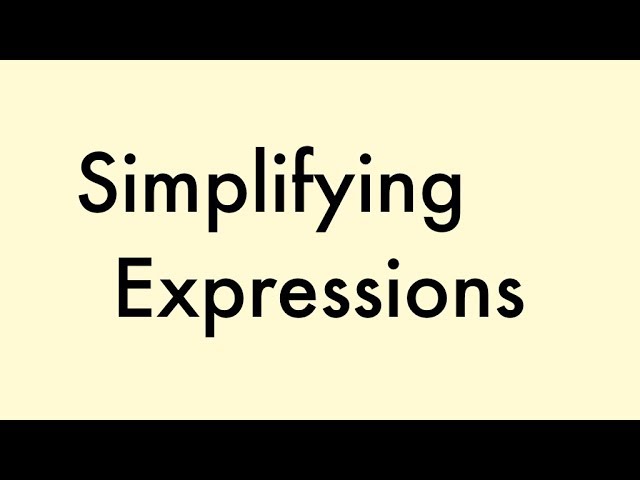Simplifying Expressions