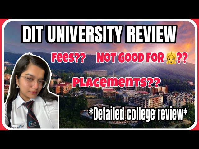 DIT University, Dehradun🏫 Detailed review! Fees, faculty, placements, campus and everything !! ♥️