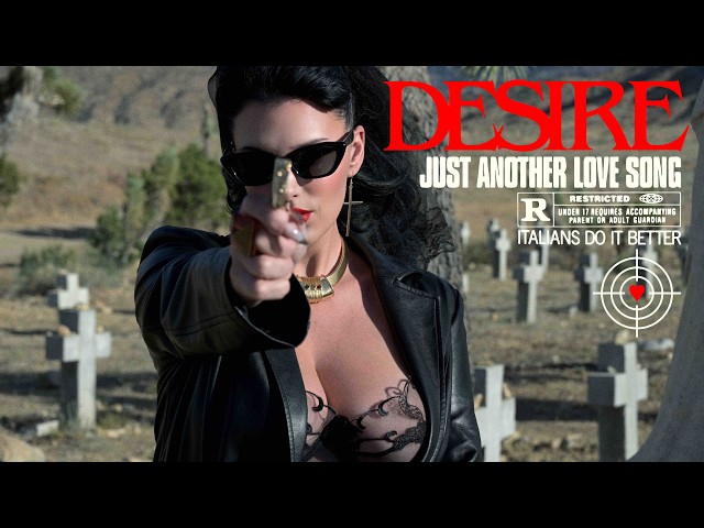 DESIRE "JUST ANOTHER LOVE SONG"