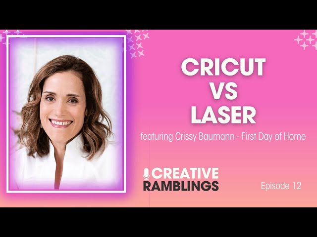 Cricut vs. Laser - which craft machine is right for you?