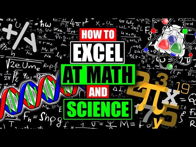 How to Excel at Math and Science