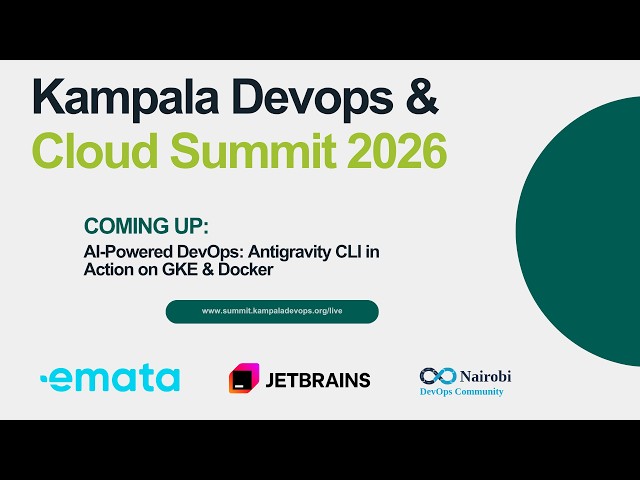 AI-Powered DevOps: Antigravity CLI in Action on GKE & Docker | Kampala DevOps & Cloud Summit 2026