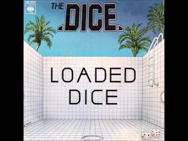 The Dice - Loaded dice  (1980)