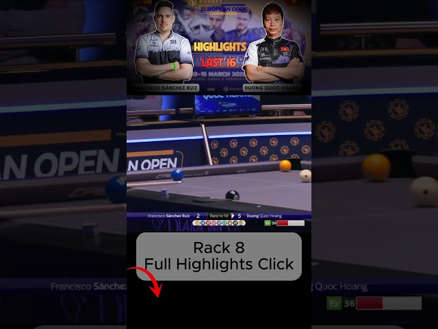 Rack 8 Francisco Sanchez Ruiz vs Dương Quốc Hoàng Last 16