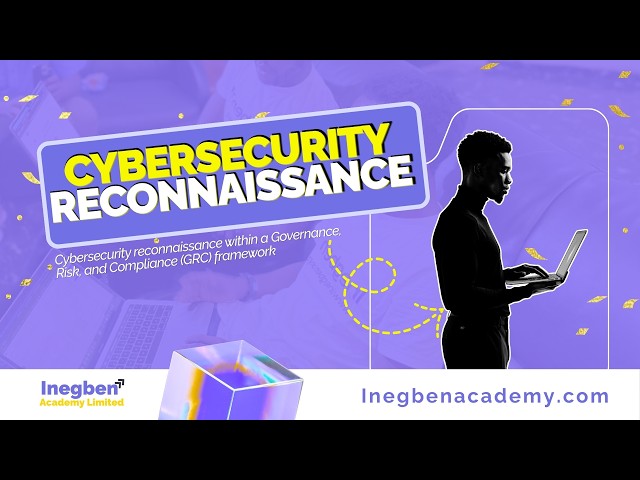 Cybersecurity reconnaissance in Governance, Risk, and Compliance (GRC) | Cybersecurity Training