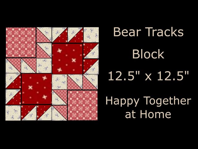 Bear Tracks Traditional Quilt Block Tutorial - LIVE - Video # 8
