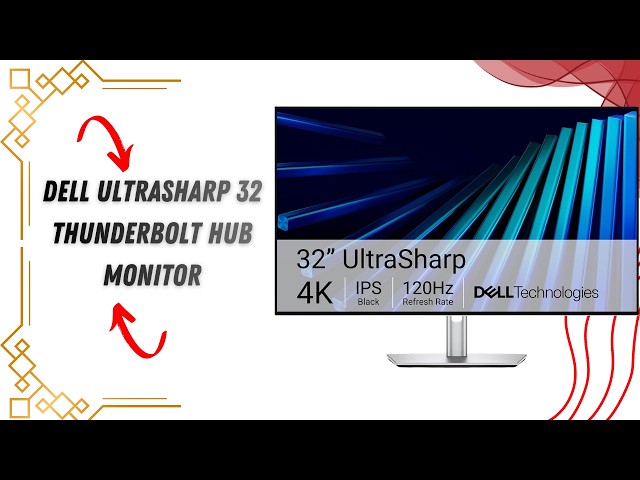 Discover Dell's Premium 4K Display — Dell UltraSharp 32 Thunderbolt Hub U3226QER 4K Monitor — Review