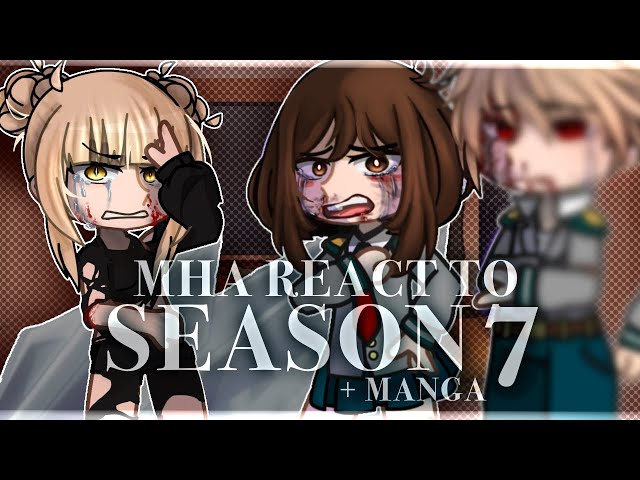 || MHA react to SEASON 7  || PT.2 || angst || Gacha Club ||  BNHA || Reaction || Drama
