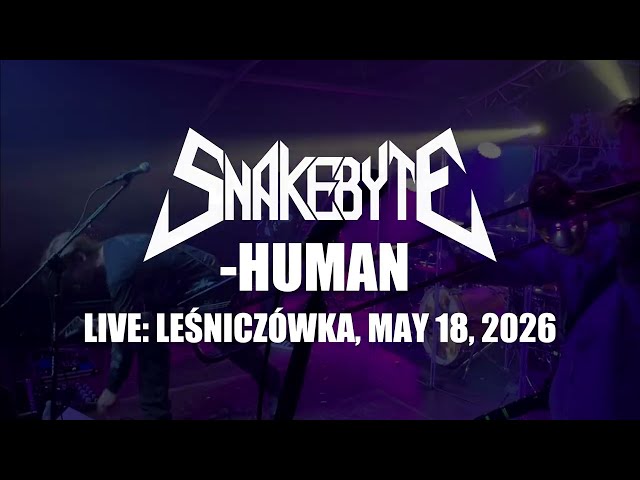 Snakebyte - Human [Metallica cover] (Live: Leśniczówka, May 18, 2026)