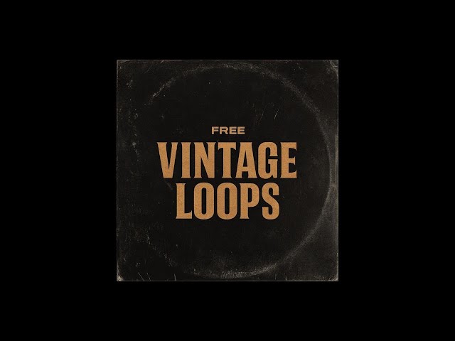 FREE 20 VINTAGE LOOPS | VINTAGE SAMPLE PACK | FREE LOOP KIT